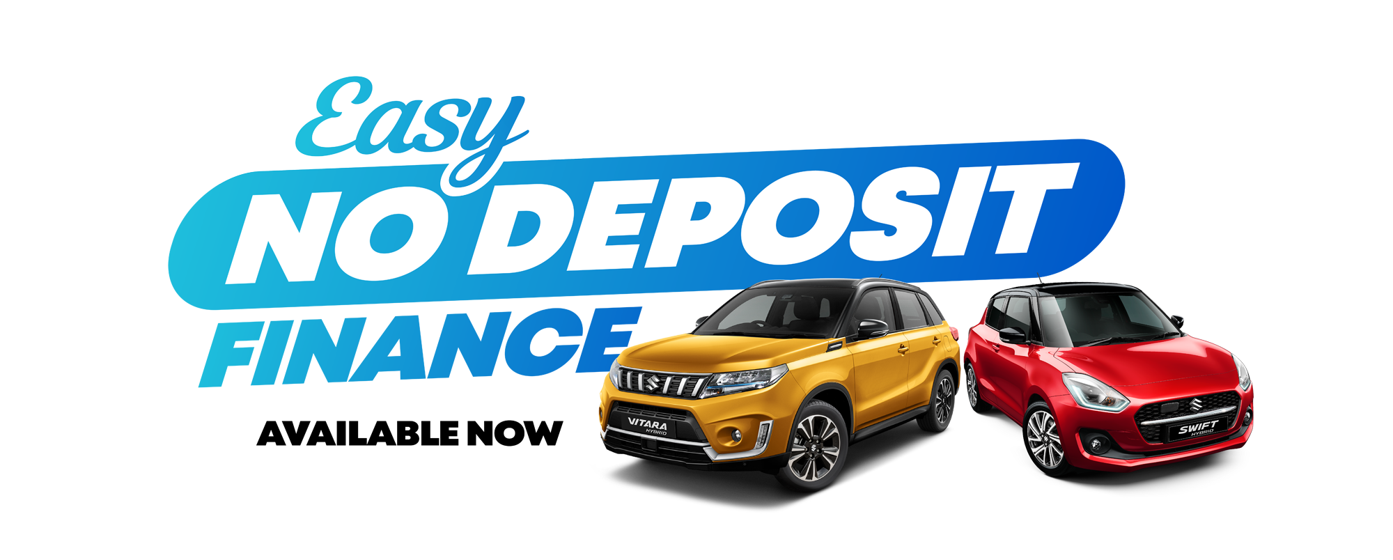 Easy No Deposit Finance Available Now