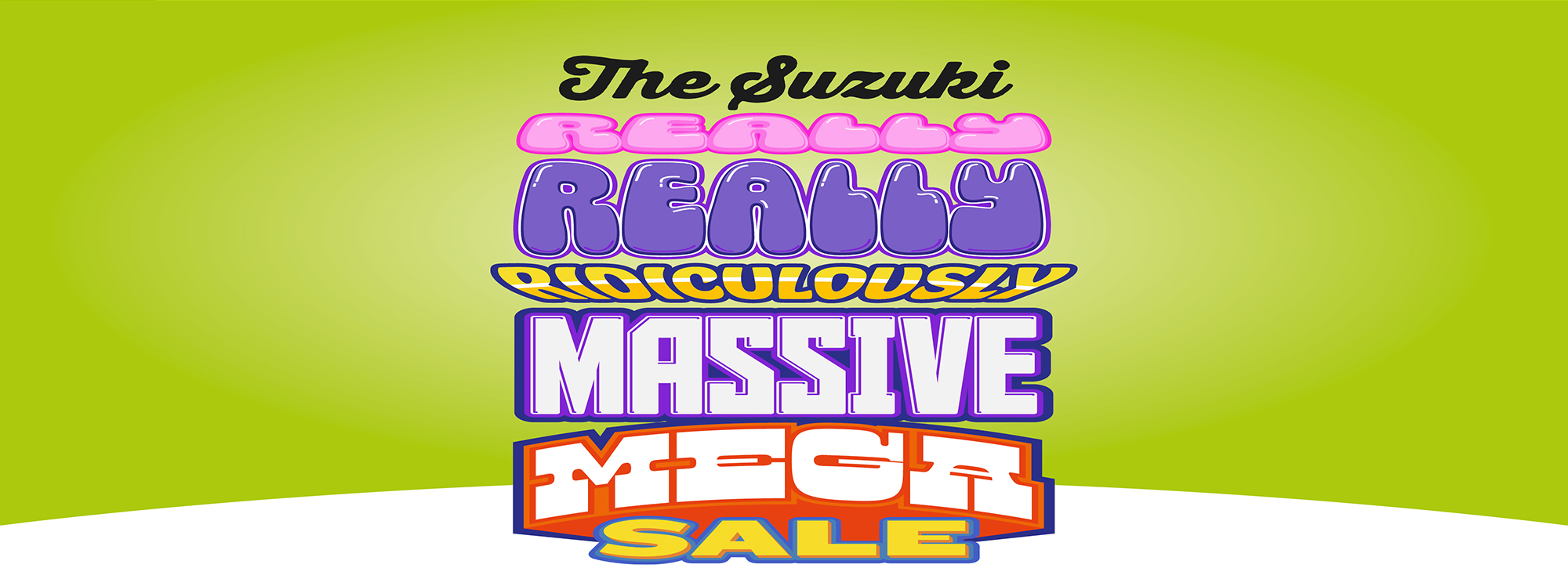 The Suzuki really really ridiculously massive mega sale